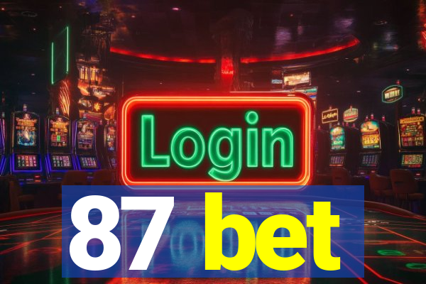 87 bet